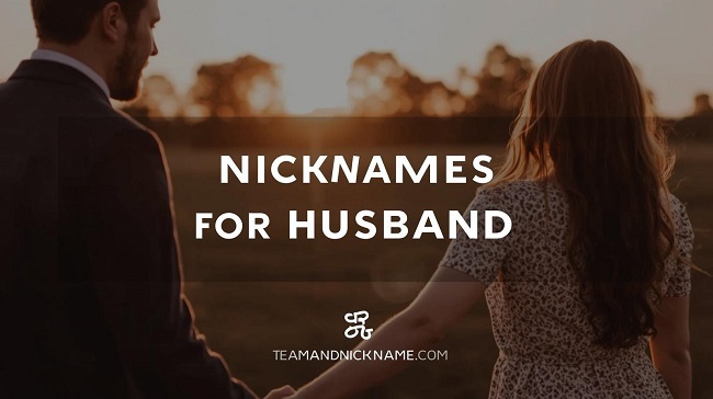 300+ Cool Nicknames for Husband-Best Ideas to Make Him Smile