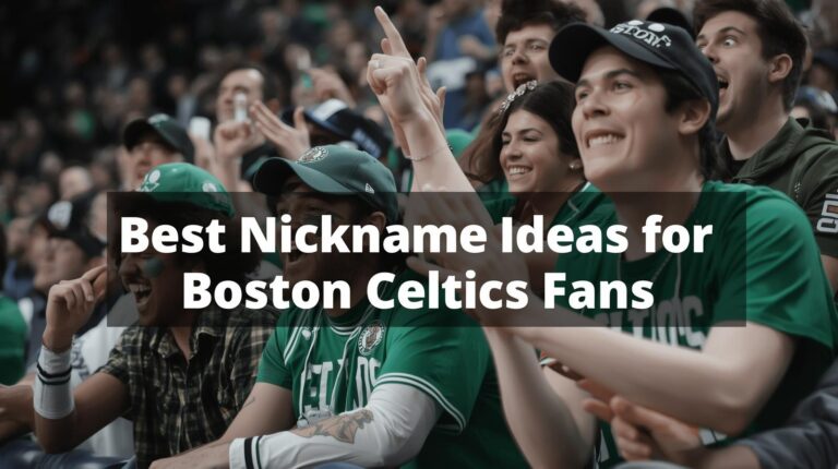Best Nickname Ideas for Boston Celtics Fans
